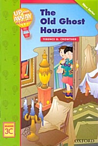 [중고] Up and Away Readers: Level 3: The Old Ghost House (Paperback)