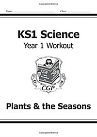 KS1 Science Year 1 Workout: Plants & the Seasons (Paperback)