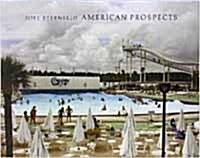 Joel Sternfeld: American Prospects (Hardcover)