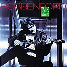 [수입] Robben Ford - Talk To Your Daughter [Remastered]