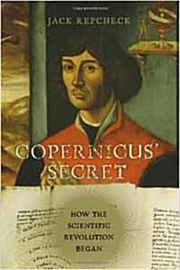 [직수입중고]Copernicus Secret: How the Scientific Revolution Began (Hardcover)