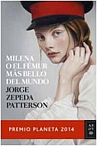 Milena o el femur  mas bello del mundo (Hardcover)