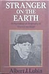 Stranger on the earth; a psychological biography of Vincent van Gogh (Hardcover, 1st)