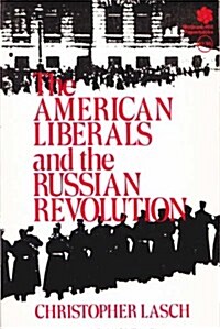The American Liberals and the Russian Revolution (Paperback)