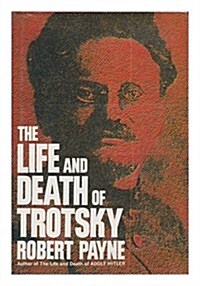 The life and death of Trotsky (Hardcover, First Edition)