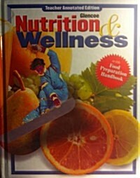 Nutrition and Wellness: Teachers Wraparound Edition (Hardcover, 7th Tchr)