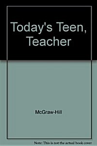 Todays Teen: Teachers Wraparound Edition (Hardcover, 7 Tch)