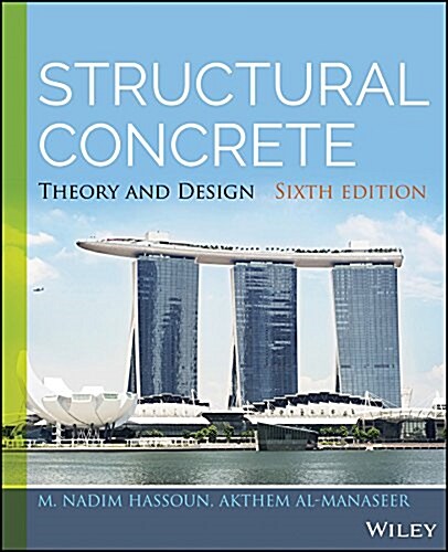 Structural Concrete: Theory and Design (Hardcover, 6, Revised)