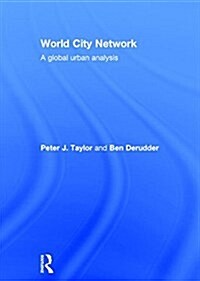 World City Network : A global urban analysis (Hardcover, 2 ed)