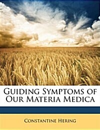 Guiding Symptoms of Our Materia Medica (Paperback)