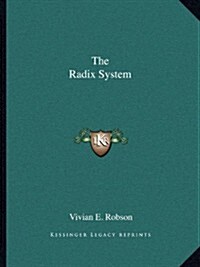 The Radix System (Paperback)