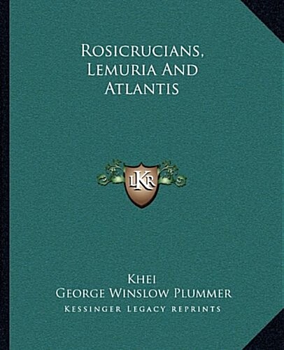 Rosicrucians, Lemuria and Atlantis (Paperback)