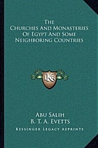 The Churches and Monasteries of Egypt and Some Neighboring Countries (Paperback)