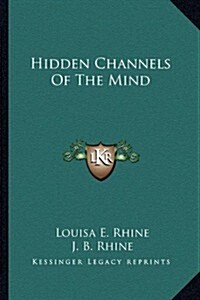 Hidden Channels of the Mind (Paperback)