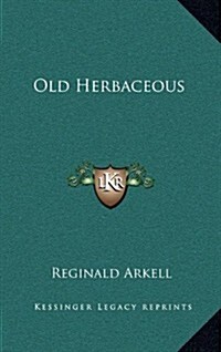 Old Herbaceous (Hardcover)