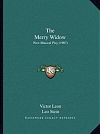 The Merry Widow: New Musical Play (1907) (Paperback)