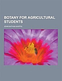 Botany for Agricultural Students (Paperback)