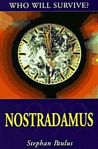 Nostradamus 1999: Who Will Survive? (Paperback, 1st)