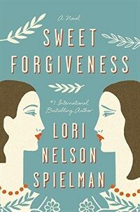 Sweet forgiveness  : a novel