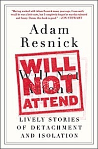 Will Not Attend: Lively Stories of Detachment and Isolation (Paperback)