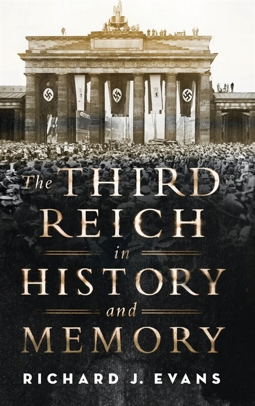 The Third Reich in History and Memory (Hardcover)