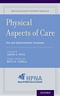 Physical Aspects of Care: Pain and Gastrointestinal Symptoms (Paperback)