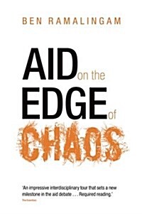 Aid on the Edge of Chaos : Rethinking International Cooperation in a Complex World (Paperback)