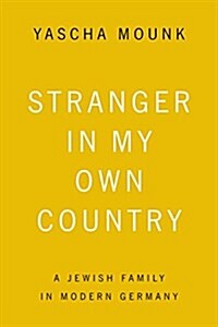 Stranger in My Own Country: A Jewish Family in Modern Germany (Paperback)