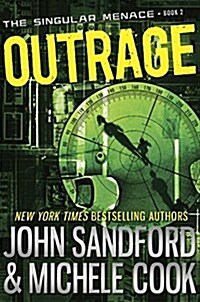 Outrage (the Singular Menace, 2) (Library Binding)