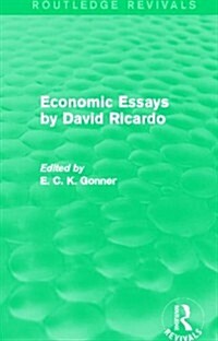 Economic Essays by David Ricardo (Routledge Revivals) (Paperback)