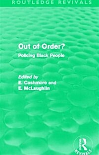 Out of Order? (Routledge Revivals) : Policing Black People (Paperback)