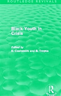 Black Youth in Crisis (Routledge Revivals) (Paperback)