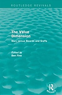 The Value Dimension (Routledge Revivals) : Marx versus Ricardo and Sraffa (Paperback)