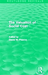 The Valuation of Social Cost (Routledge Revivals) (Paperback)