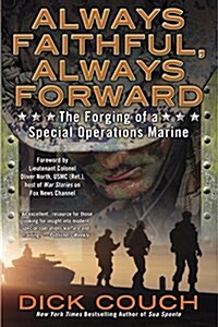 Always Faithful, Always Forward: The Forging of a Special Operations Marine (Paperback)