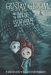 [중고] Gustav Gloom and the Inn of Shadows #5 (Hardcover)