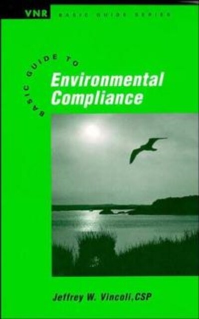 Basic Guide to Environmental Compliance (Hardcover)
