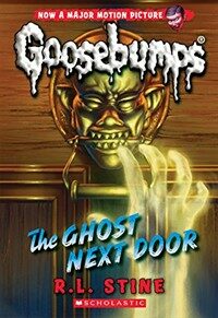The Ghost Next Door (Classic Goosebumps #29) (Paperback)