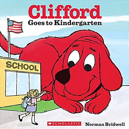 Clifford Goes to Kindergarten (Classic Storybook) (Paperback)