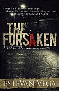 The Forsaken (a Thriller) (Paperback)