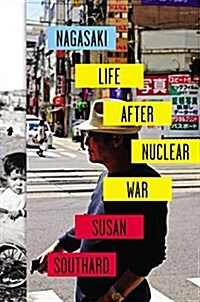 Nagasaki: Life After Nuclear War (Hardcover)
