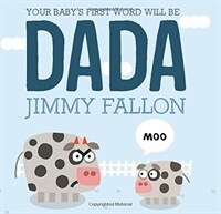 Your Baby's First Word Will Be Dada (Hardcover)