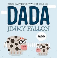 (Your baby's first word will be) Dada