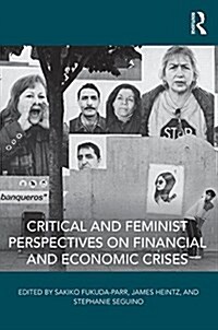 Critical and Feminist Perspectives on Financial and Economic Crises (Paperback)