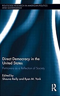 Direct Democracy in the United States : Petitioners as a Reflection of Society (Paperback)