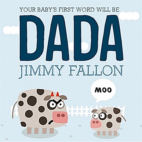 Your Babys First Word Will Be Dada (Board Books)