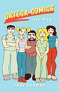 Ortega Comics-Life in La (Paperback)
