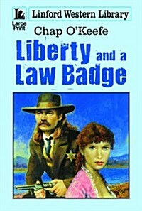 Liberty and a Law Badge (Paperback)