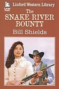 The Snake River Bounty (Paperback)