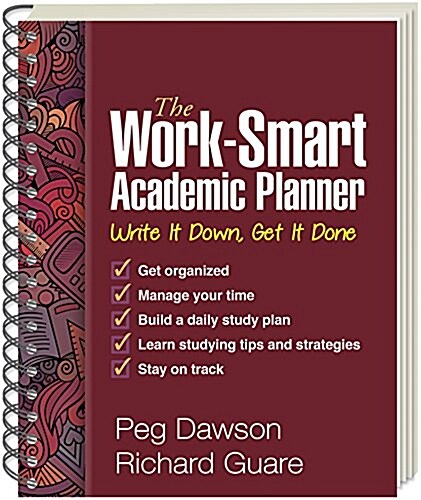 The Work-Smart Academic Planner: Write It Down, Get It Done (Paperback)